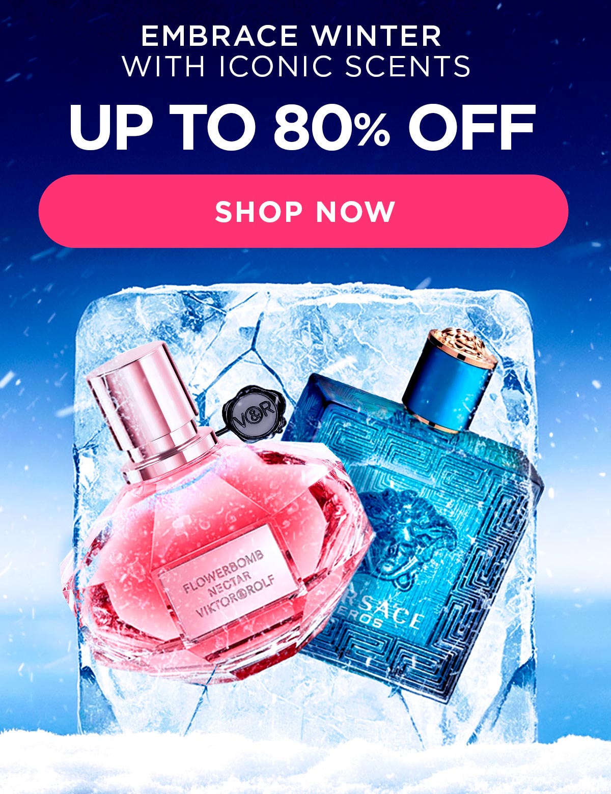Embrace Winter with Iconic Scents. Up to 80% Off. Shop Now