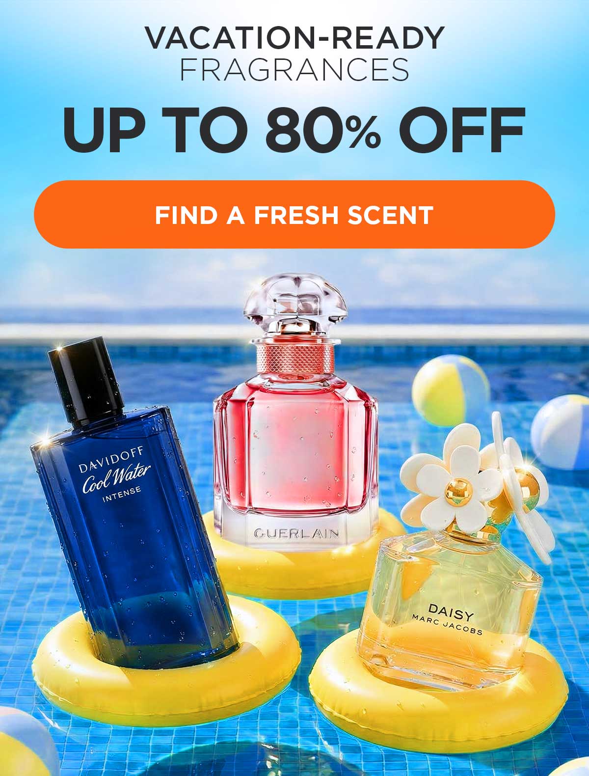 Vacation-Ready Fragrances. Up to 80% Off. Find a Fresh Scent.