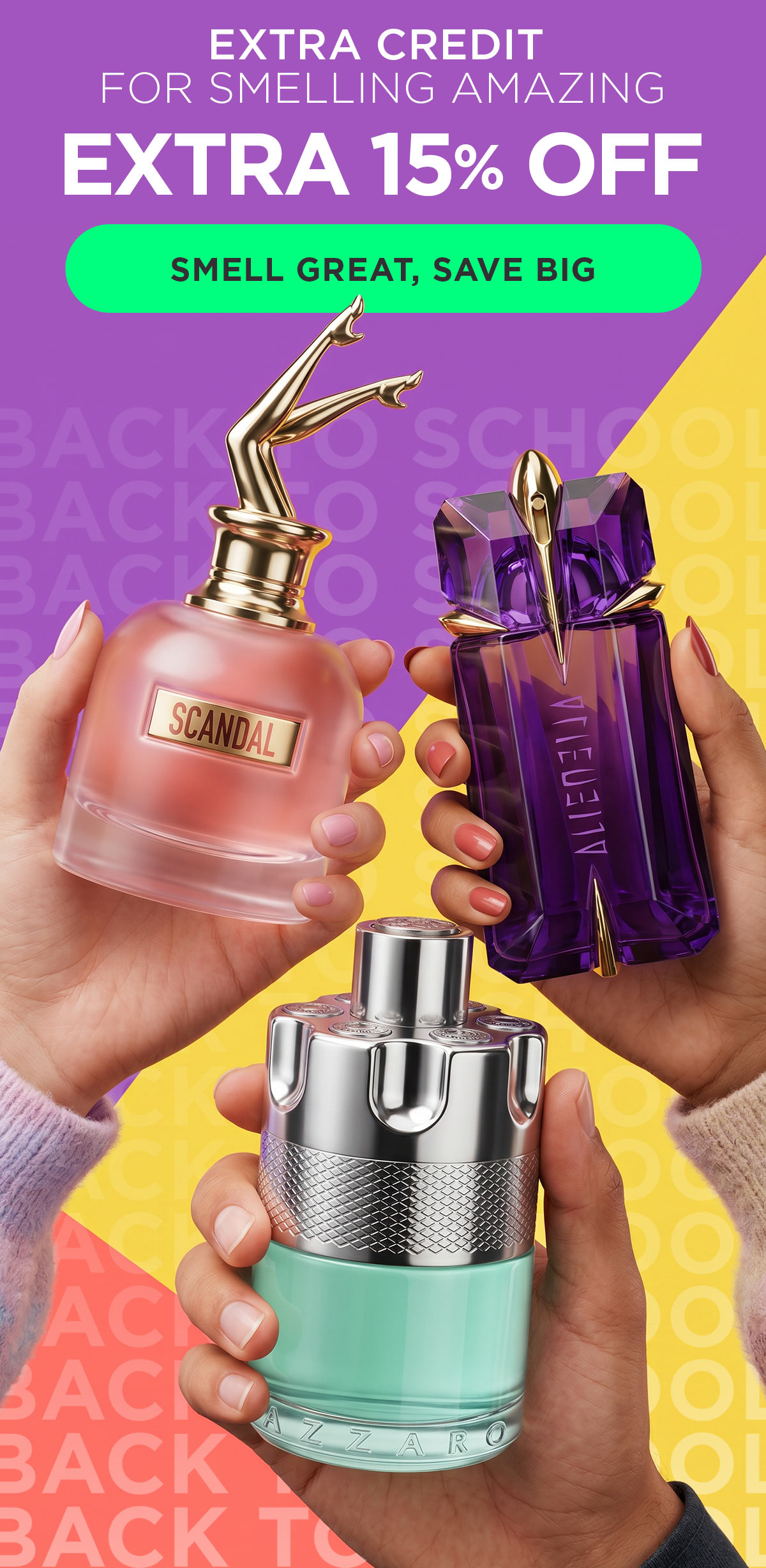Extra Credit for Smelling Amazing. Extra 15% OFF. Smell Great, Save Big.