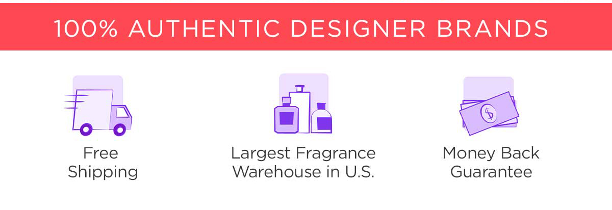100% Authentic Designer Brands, Free Shipping, Largest Fragrance Warehouse in the U.S., Money Back Guarantee