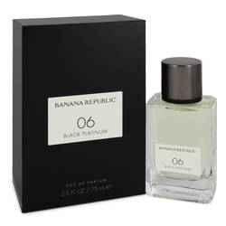 Banana Republic 06 Black Platinum Perfume by Banana Republic 2.5 oz Eau De Parfum Spray (Unisex)