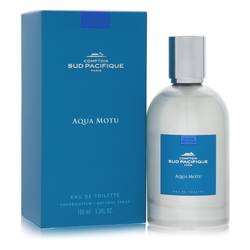 Aqua Motu Perfume by Comptoir Sud Pacifique Perfume 3.4 oz Eau De Toilette Spray