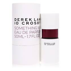 Derek Lam 10 Crosby Something Wild Perfume by Derek Lam 10 Crosby 1.7 oz Eau De Parfum Spray