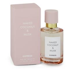 Naked Coconut & Musk Perfume by Express Perfume 1.7 oz Eau De Toilette Spray