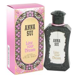 Live Your Dream Perfume by Anna Sui Perfume 1.6 oz Eau De Toilette Spray