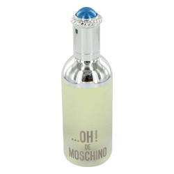 Oh De Moschino Perfume by Moschino Perfume 2.5 oz Eau De Toilette Spray (Tester)