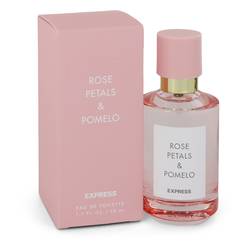 Rose Petals & Pomelo Perfume by Express Perfume 1.7 oz Eau De Toilette Spray