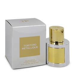Tom Ford Metallique Perfume by Tom Ford 1.7 oz Eau De Parfum Spray