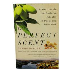 The Perfect Scent Accessories By Chandler Burr, -- A Year Inside The Perfume Industry In Paris And New York - Softcover For Women