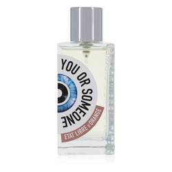 You Or Someone Like You Perfume by Etat Libre D'orange Perfume 3.4 oz Eau De Parfum Spray (Unisex Unboxed)